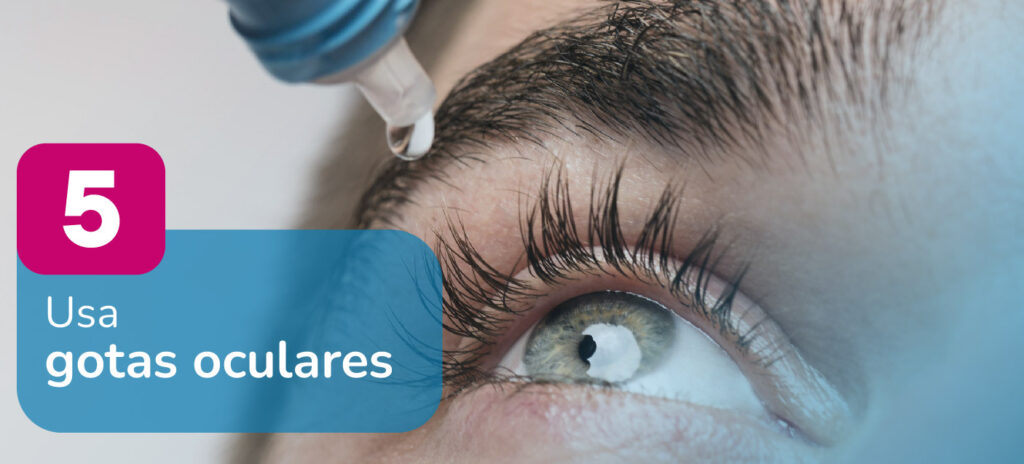 Usa gotas oculares para el cuidado de la salud visual.