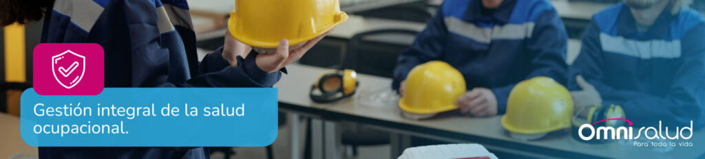Gestión integral de la salud ocupacional