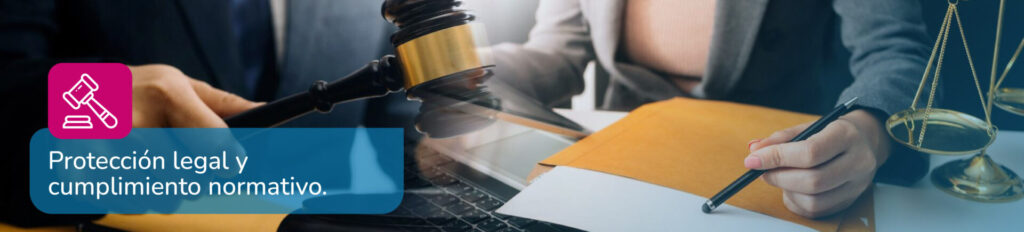 Protección legal y cumplimiento normativo