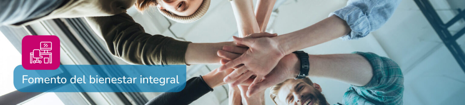 Fomento del bienestar integral