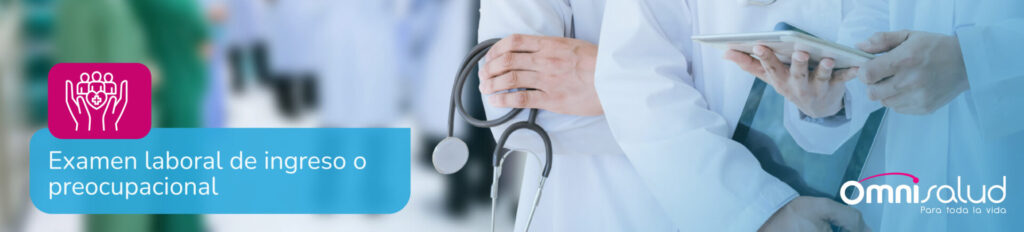 Examen laboral de ingreso o preocupacional