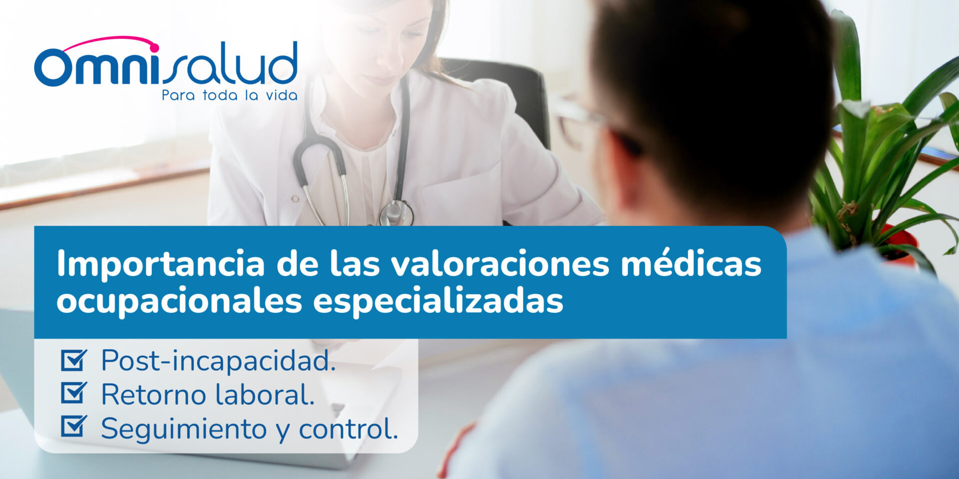 Importancia de las valoraciones médicas ocupacionales especializadas
